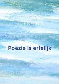 Poëzie is erfelijk - Karen Heerema - Paperback (9789464180763)