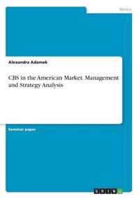 CBS in the American Market. Management and Strategy Analysis