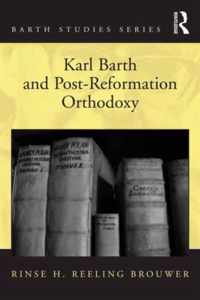 Karl Barth and Post-Reformation Orthodoxy