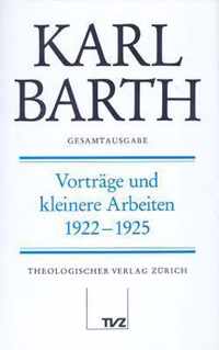 Karl Barth Gesamtausgabe: Band 19: Vortrage Und Kleinere Arbeiten 1922-1925
