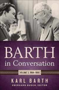 Barth in Conversation: Volume 3