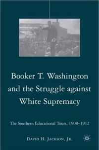 Booker T. Washington and the Struggle against White Supremacy