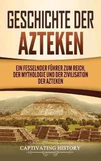 Geschichte der Azteken