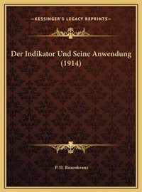 Der Indikator Und Seine Anwendung (1914) Der Indikator Und Seine Anwendung (1914)