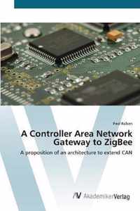 A Controller Area Network Gateway to ZigBee