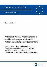 Öffentlich Private Partnerschaften zur Finanzierung traditioneller Kultureinrichtungen in Deutschland