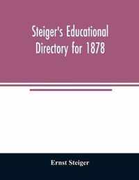 Steiger's educational directory for 1878