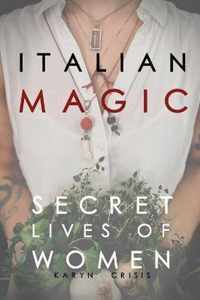 Italian Magic: Secret Lives of Women