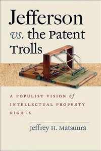 Jefferson vs. the Patent Trolls
