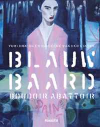 Blauwbaard, Boudoir, Abattoir