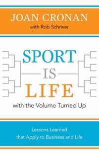 Sport Is Life with the Volume Turned Up