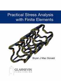 Practical Stress Analysis with Finite Elements