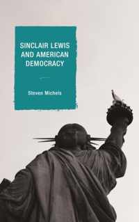 Sinclair Lewis and American Democracy