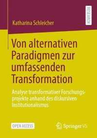 Von Alternativen Paradigmen Zur Umfassenden Transformation