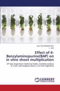 Effect of 6-Benzylaminopurine(BAP) on in vitro shoot multiplication