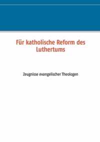 Fur katholische Reform des Luthertums