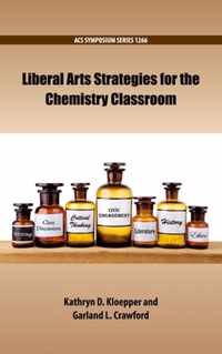 Liberal Arts Strategies for the Chemistry Classroom