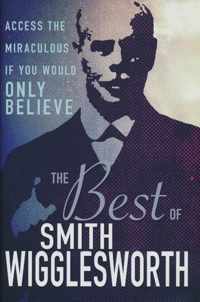The Best of Smith Wigglesworth