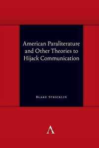 American Paraliterature and Other Theories to Hijack Communication
