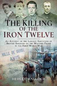 The Killing of the Iron Twelve