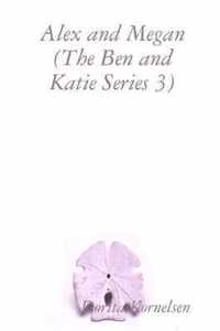 Alex and Megan (The Ben and Katie Series 3)