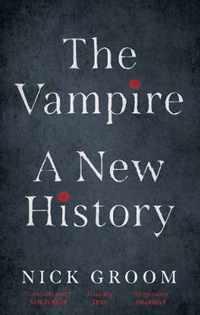 The Vampire  A New History