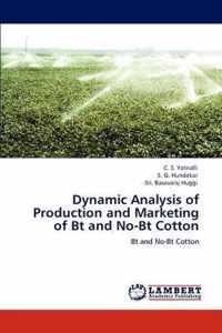 Dynamic Analysis of Production and Marketing of Bt and No-Bt Cotton