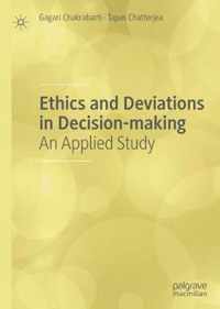 Ethics and Deviations in Decision making