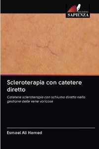 Scleroterapia con catetere diretto