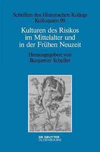 Kulturen Des Risikos Im Mittelalter Und in Der Fruhen Neuzeit