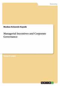 Managerial Incentives and Corporate Governance