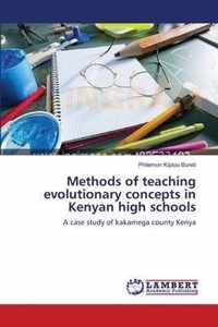 Methods of teaching evolutionary concepts in Kenyan high schools