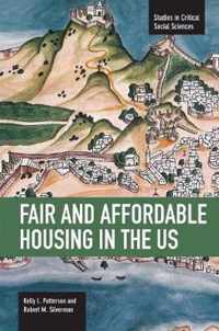 Fair And Affordable Housing In The Us: Trends, Outcomes, Future Directions