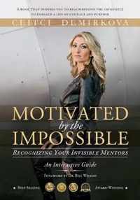 Motivated by the Impossible