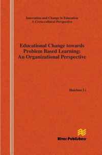 Educational Change Towards Problem Based Learning