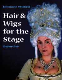 Hair and Wigs for the Stage Step-by-step