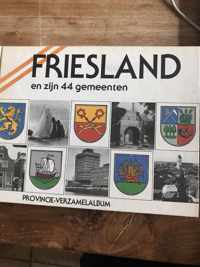 Friesland en zyn 44 gemeenten