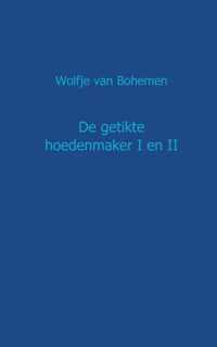 De getikte hoedenmaker - Wolfje van Bohemen - Paperback (9789461936387)