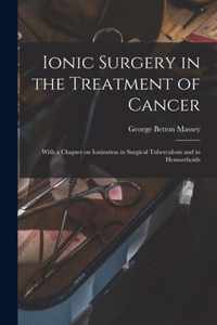 Ionic Surgery in the Treatment of Cancer