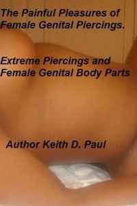 The Painful Pleasures of Female Genital Piercings