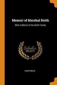 Memoir of Marshal Keith