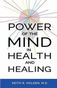 Power of the Mind in Health and Healing