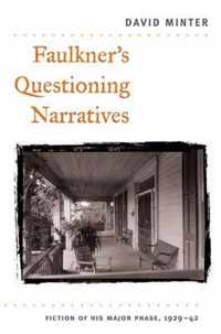 Faulkner's Questioning Narratives