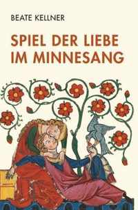 Spiel Der Liebe Im Minnesang