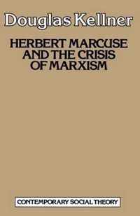 Herbert Marcuse and the Crisis of Marxism