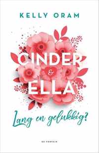 Cinder & Ella 2 -   Lang en gelukkig?