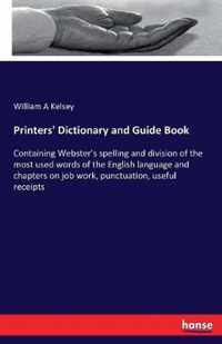 Printers' Dictionary and Guide Book