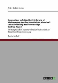 Konzept zur individuellen Foerderung im Bildungsgang Berufsgrundschuljahr Wirtschaft und Verwaltung des Berufskollegs Castrop-Rauxel