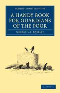 A Handy Book for Guardians of the Poor