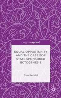 Equal Opportunity and the Case for State Sponsored Ectogenesis